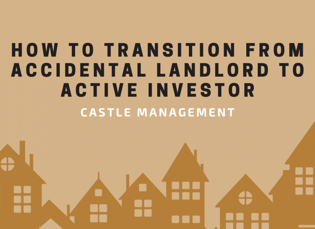 How to Transition from Accidental Landlord to Active Investor