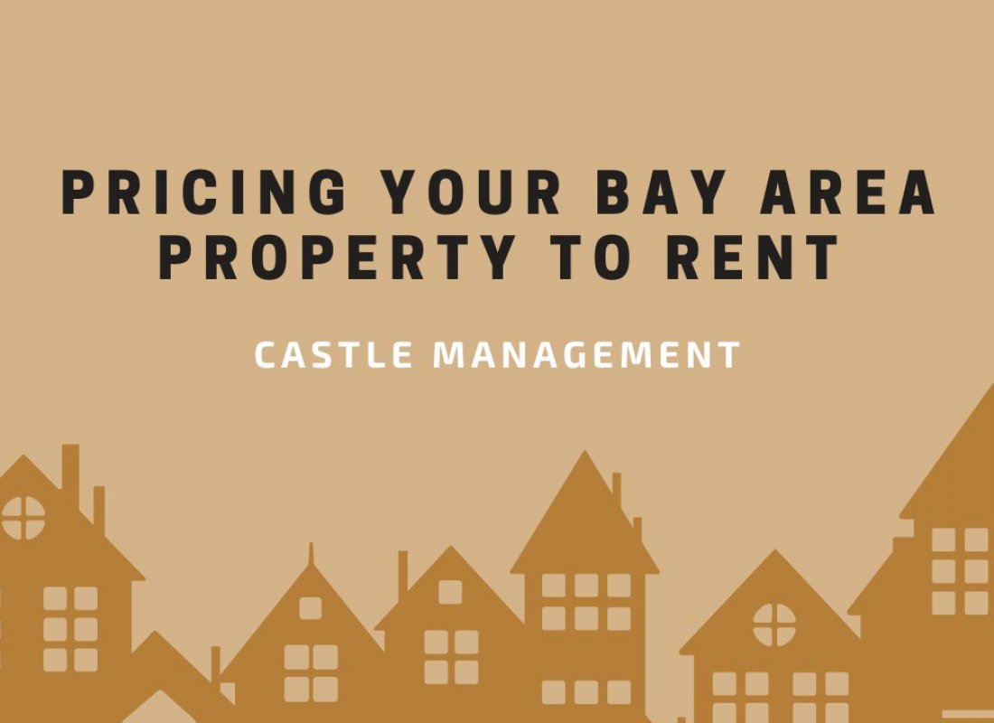 Pricing Your Bay Area Property to Rent