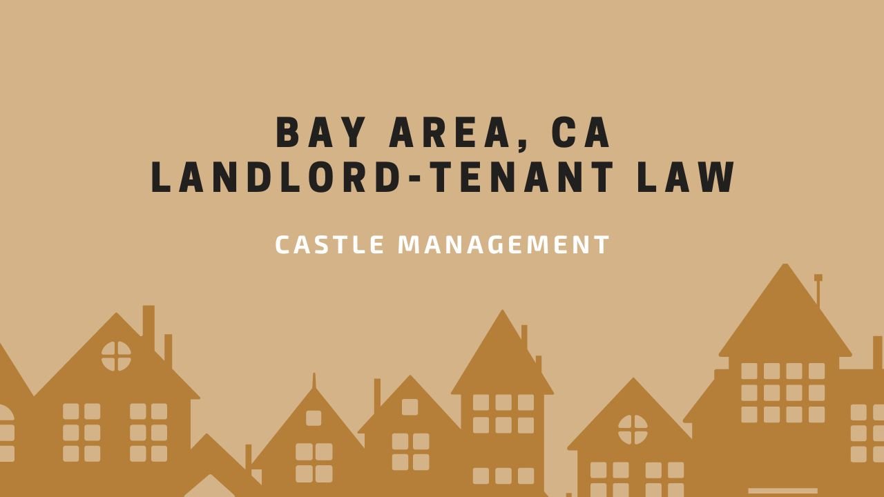 California Rental Laws - An Overview of Landlord Tenant Rights in the Bay  Area