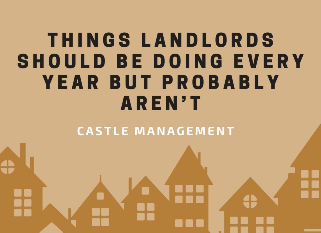Things Landlords Should Be Doing Every Year But Probably Aren’t