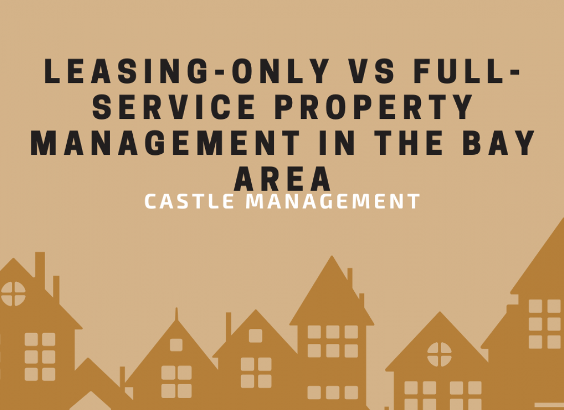 Leasing-Only vs Full-Service Property Management in the Bay Area