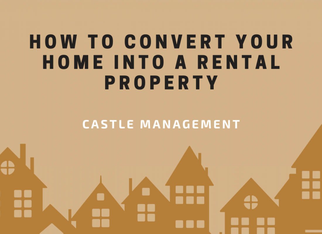 How to Convert Your Home Into a Rental Property