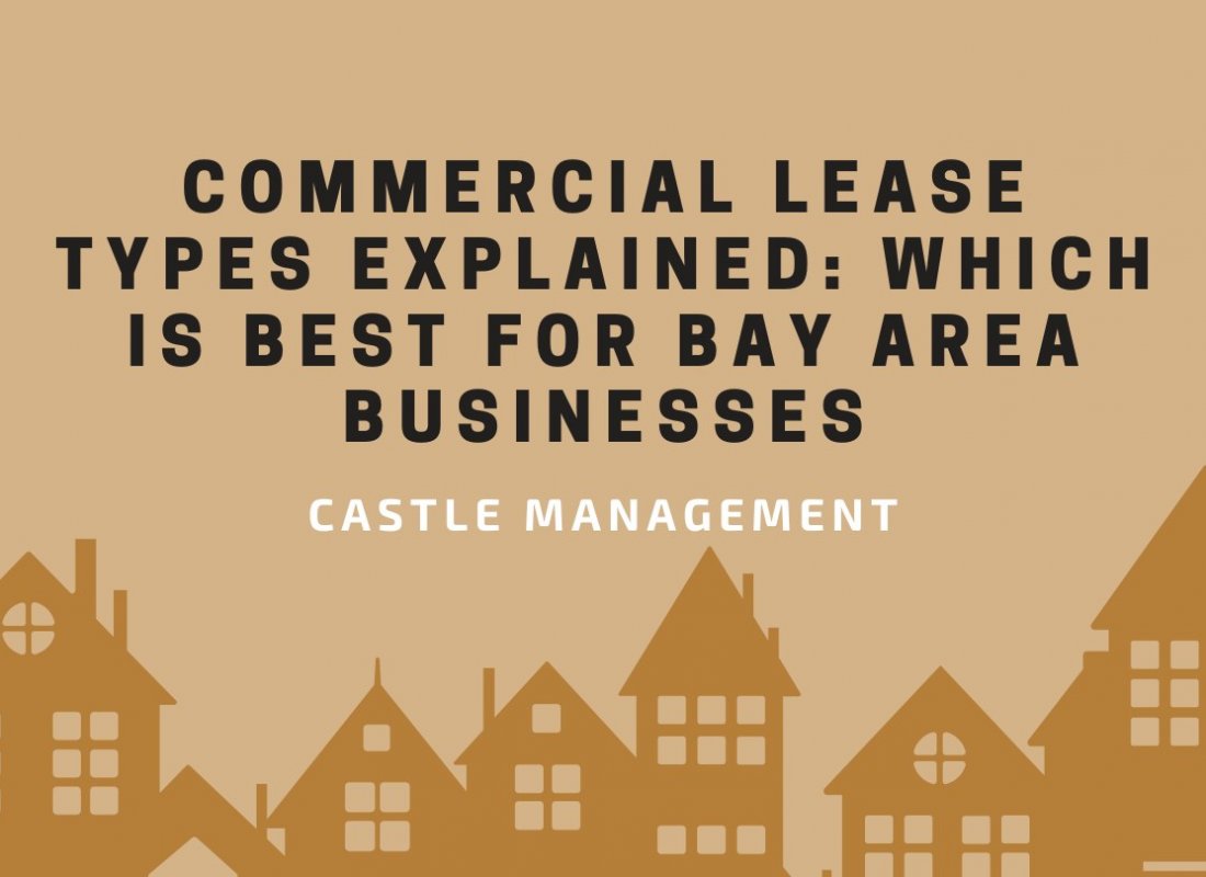 Commercial Lease Types Explained: Which Is Best for Bay Area Businesses