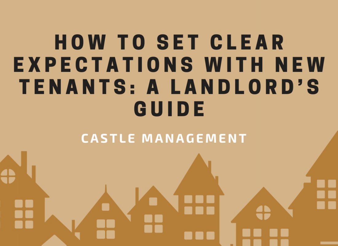 How to Set Clear Expectations with New Tenants: A Landlord’s Guide How to Set Clear Expectations with New Tenants: A Landlord’s Guide