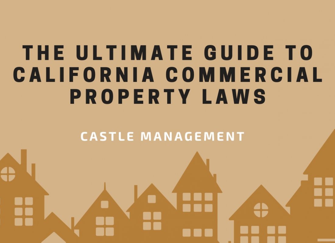 The Ultimate Guide to California Commercial Property Laws The Ultimate Guide to California Commercial Property Laws